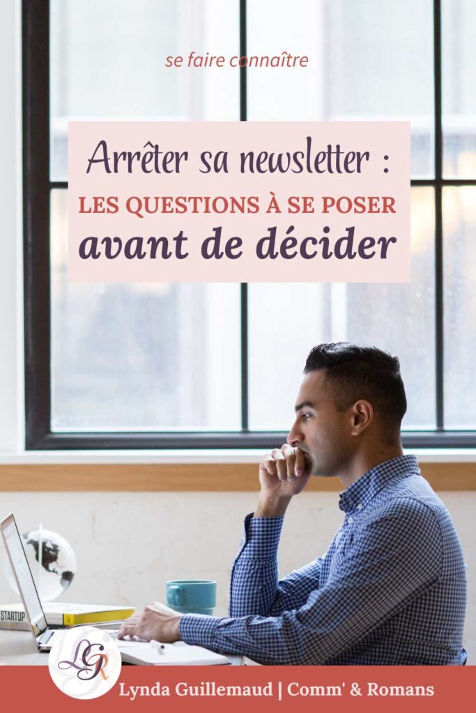 arrêter sa newsletter les questions à se poser avant de décider
